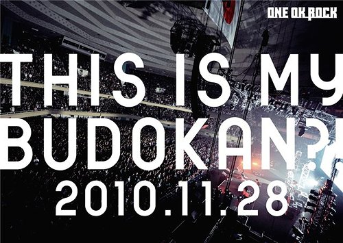 ONE OK ROCK - This is My Budokan